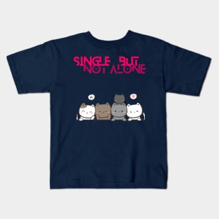 single but not alone Kids T-Shirt